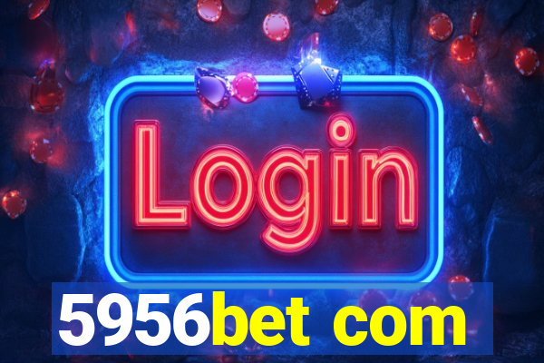5956bet com